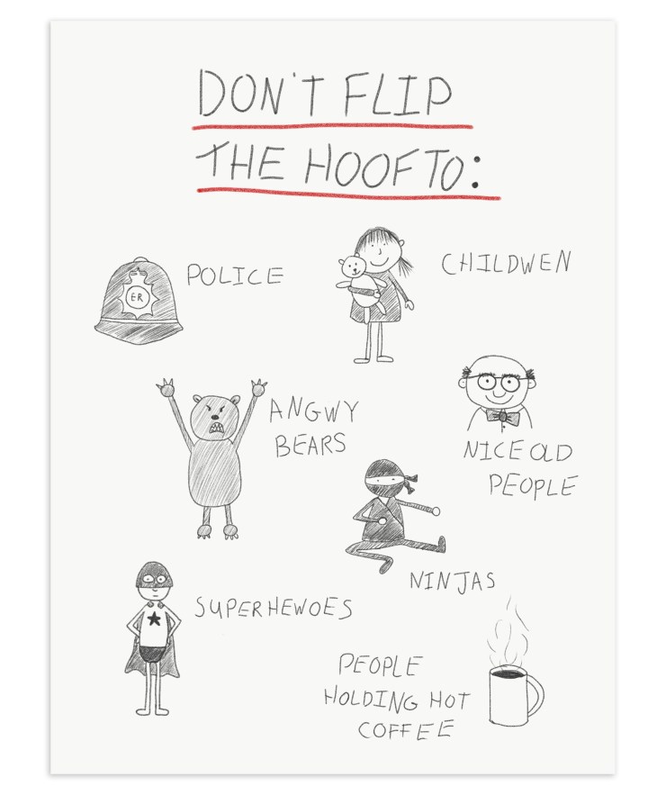 Don't flip the hoof to